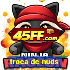 troca de nuds